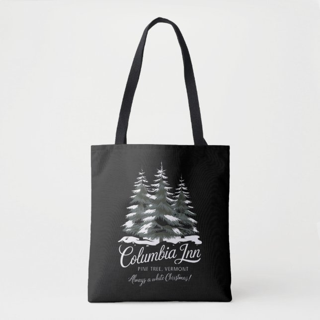 Columbia Inn Pine Tree Vermont A White Christmas Tote Bag (Front)