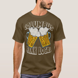 Columbus Craft Beer, Ohio Cold Beer Drinker Men Wo T-Shirt