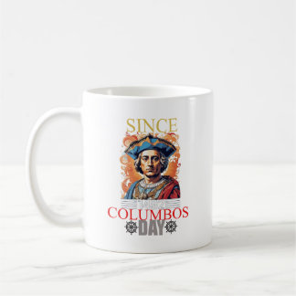 Columbus Day Celebration: Explore, Discover Coffee Mug