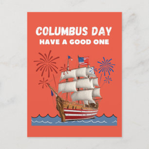 Columbus day have a good one postcard