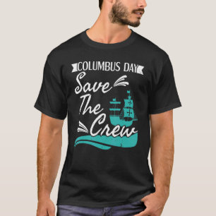 Columbus Day Navigator Ship Christopher Columbus 2 T-Shirt