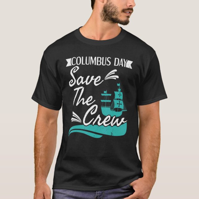 Columbus Day Navigator Ship Christopher Columbus 2 T-Shirt (Front)