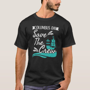 Columbus Day Navigator Ship Christopher Columbus   T-Shirt