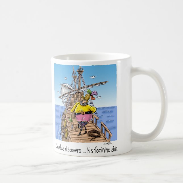 "Columbus discovers ... his feminine side" Coffee Mug (Right)