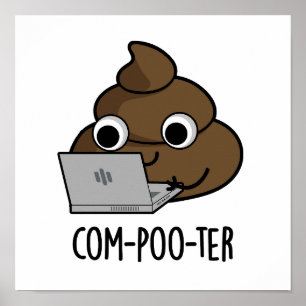 Com-poo-ter Funny Computer Poop Pun  Poster