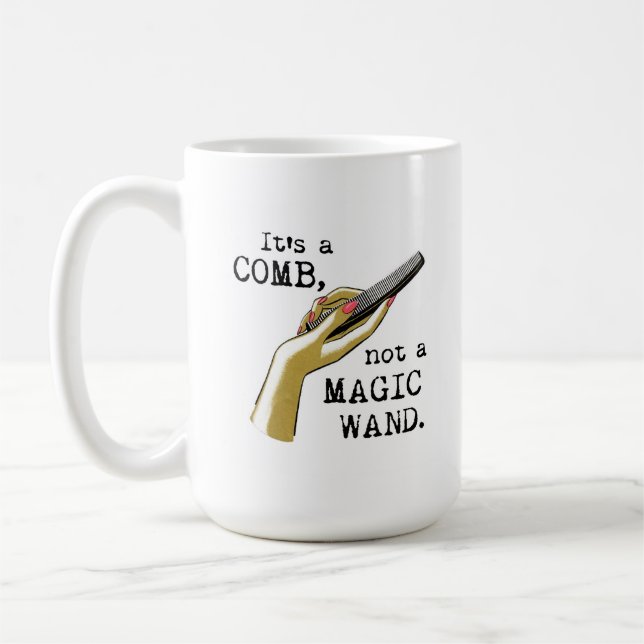 Comb Not a Magic Wand Stylist Mug (Left)