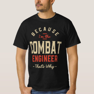 Combat Engineer Job Occupation Birthday Worker T-Shirt