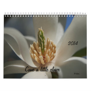 come a little closer calendar