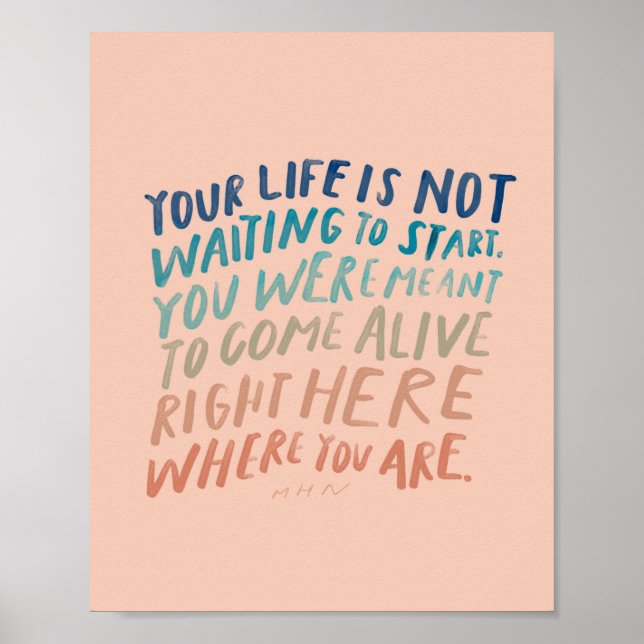 Come Alive Right Here - Inspirational Quote Art Ca Poster (Front)