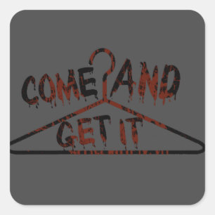 Come And Get It Pro Choice Sticker