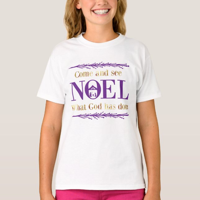 Come And See What God Has Done Noel Christmas T-Shirt (Front)
