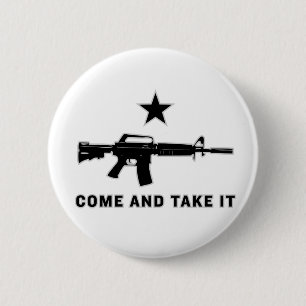 Come And Take It (AR15) Buttons