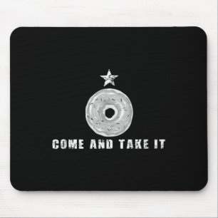 Come And Take It Funny Doughnut Doughnut Joke  Mouse Mat