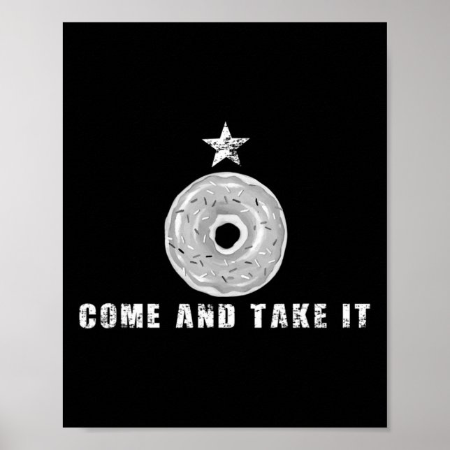 Come And Take It Funny Doughnut Doughnut Joke  Poster (Front)