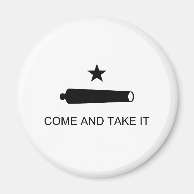 Come and Take It Magnet (Front)