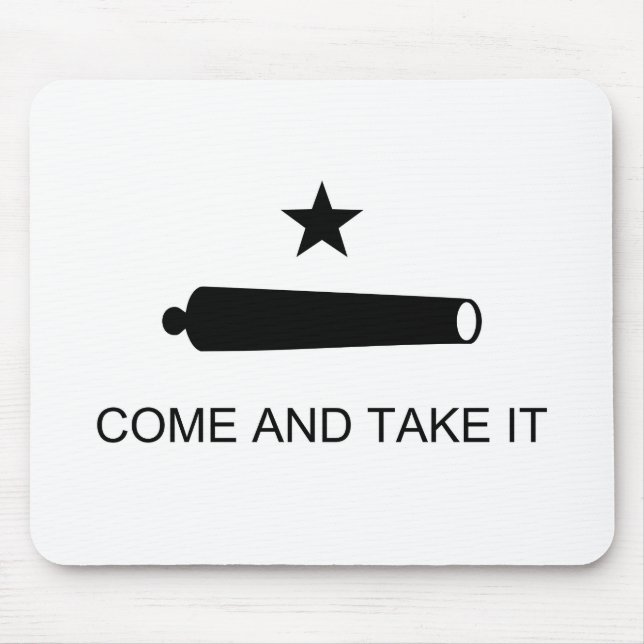 Come and Take It Mouse Mat (Front)