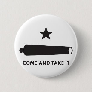 Come and take it! (Original) 6 Cm Round Badge