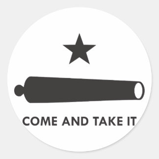 Come and take it! (Original) Classic Round Sticker