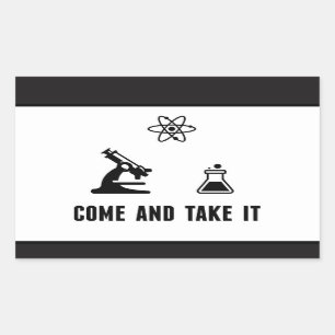 Come and Take It Science Sticker