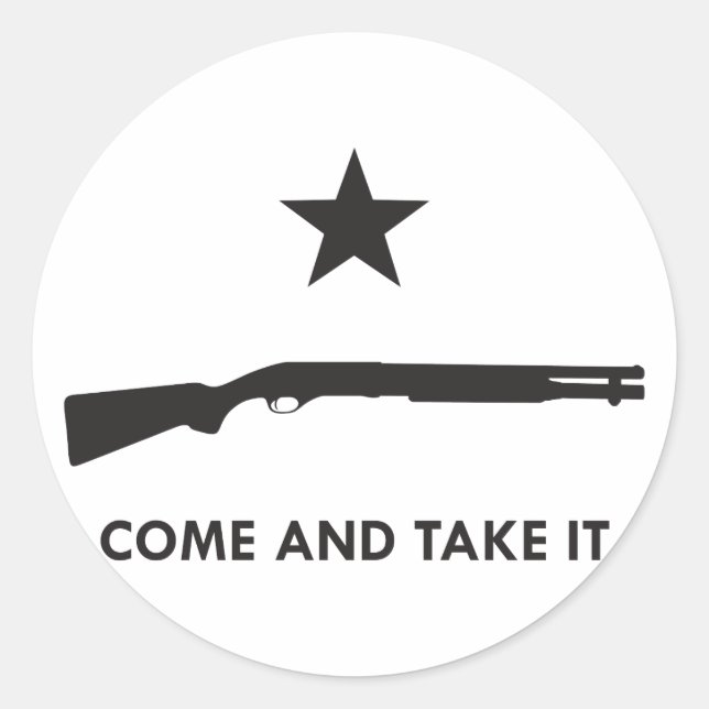 Come and take it! (Shotgun) Classic Round Sticker (Front)