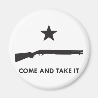 Come and take it! (Shotgun) Magnet