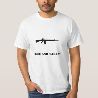 Come and take it T-Shirt
