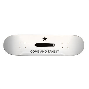 Come And Take It Texas Flag Battle of Gonzales Skateboard