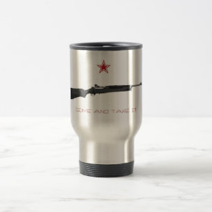 Come and take it travel mug