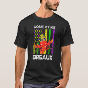 Come At Me Breaux American Flag Crawfish Beads Mar T-Shirt
