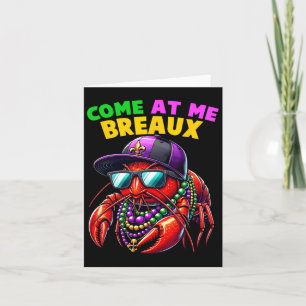 Come At Me Breaux Crawfish Beads Funny Mardi Gras Card