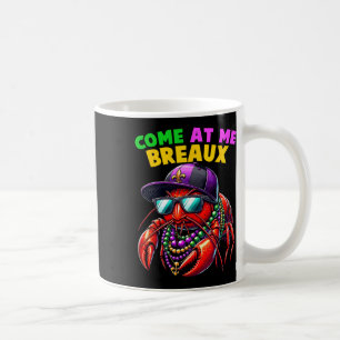 Come At Me Breaux Crawfish Beads Funny Mardi Gras  Coffee Mug