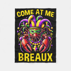 Come At Me Breaux Crawfish Beads Funny Mardi Gras  Fleece Blanket