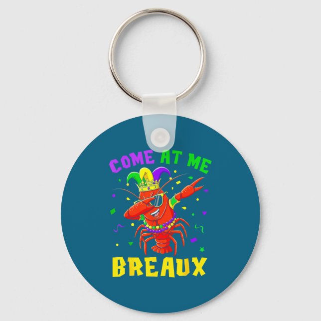 Come At Me Breaux Crawfish Beads Funny Mardi Gras  Key Ring (Front)