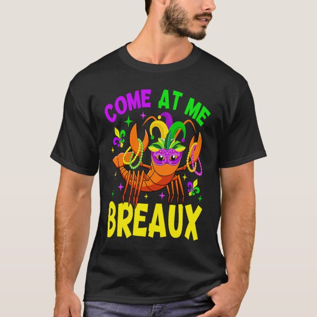 Come At Me Breaux Crawfish Beads Mardi Gras Kids T T-Shirt (Front)