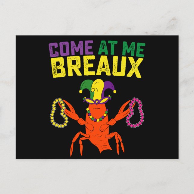 Come At Me Breaux Crawfish Mardi Gras Carnival Postcard (Front)