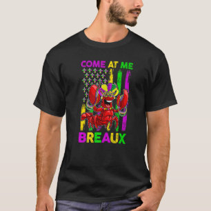 Come At Me Breaux Funny Crawfish Mardi Gras Jester T-Shirt