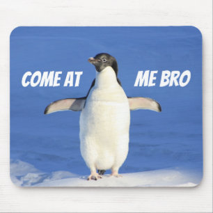 Come at Me Bro Funny Meme Penguin Mouse Mat
