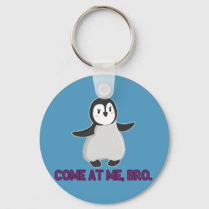 Come At Me, Bro Penguin keychain