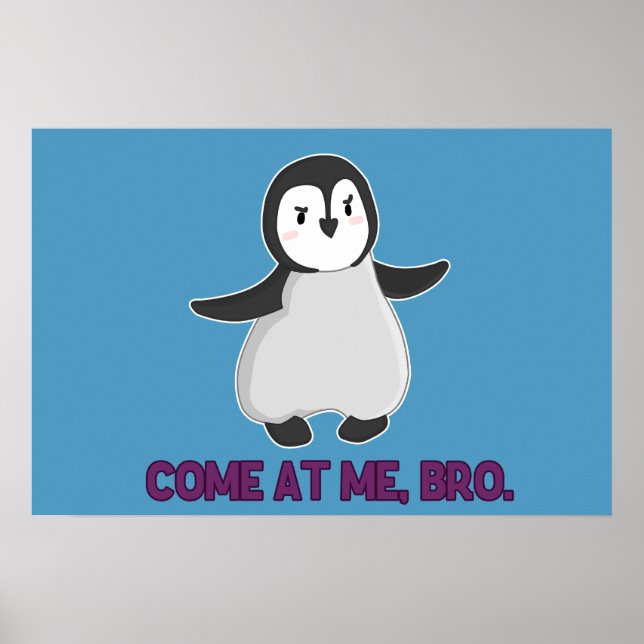 Come At Me, Bro Penguin poster (Front)
