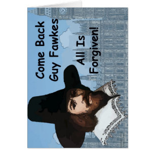 Come Back Guy Fawkes All Is Forgiven