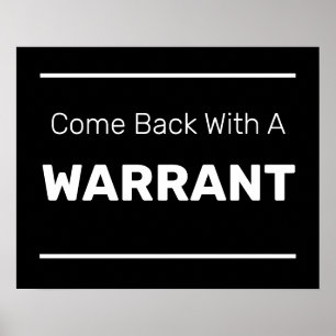 Come Back With A WARRANT Poster