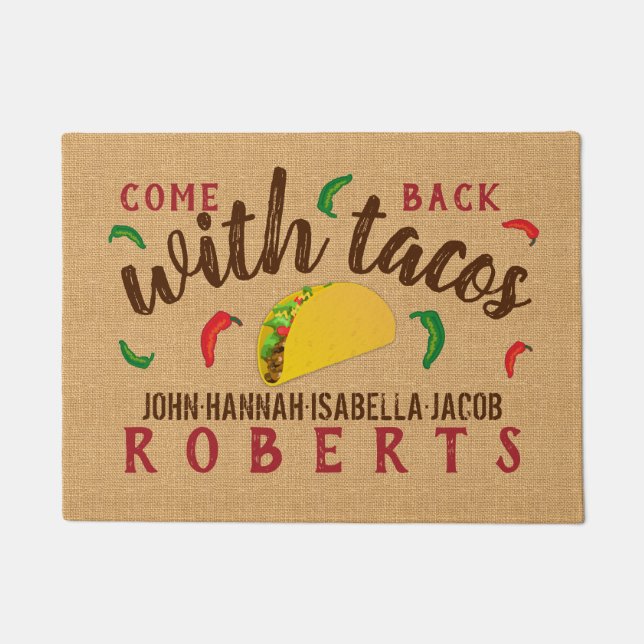 Come Back with Tacos Funny Personalised Family Doormat (Front)