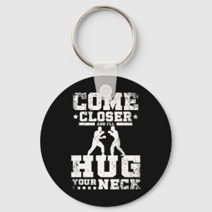 Come Closer And I'll Hug Your Neck Savate  Key Ring