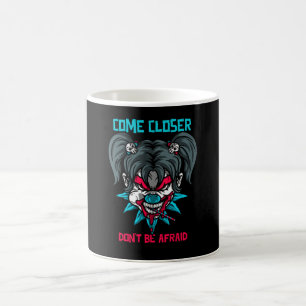 Come Closer Don't Be Afraid Coffee Mug