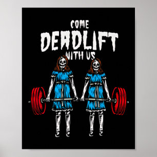 Come Deadlift With Us Weightlifting Bodybuilding F Poster