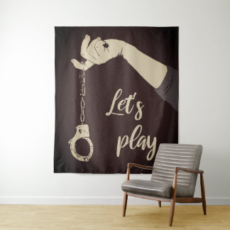 Come dear, let's play. In Naughty, sexy, dirty way Tapestry