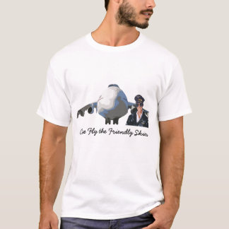 Come Fly the Friendly Skies T-Shirt