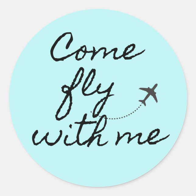 Come fly with me blue/black minimalist classic round sticker (Front)