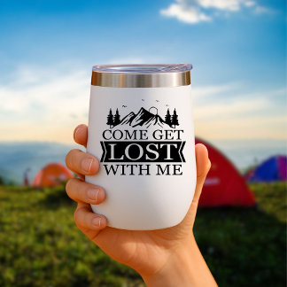 Come get lost with me Travel Mug Insulated