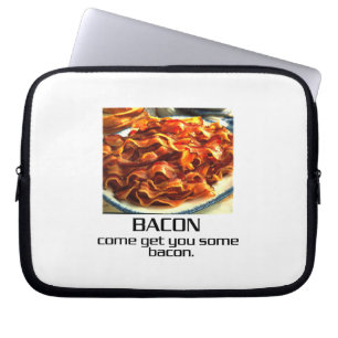 Come Get You Some Bacon Laptop Sleeve
